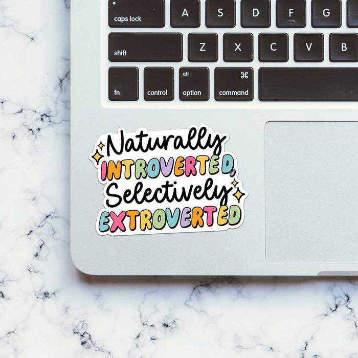Naturally Introverted, Selectively Extroverted Sticker - Stickers | STICK IT UP