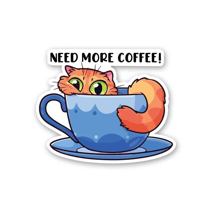 Need More Coffee Sticker - Stickers | STICK IT UP