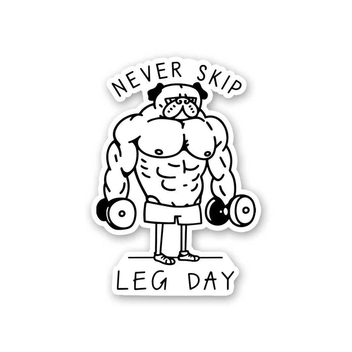 Never Skip Legs Day Sticker - Stickers | STICK IT UP
