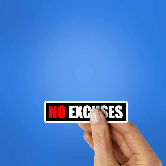 No Excuses Sticker - Stickers | STICK IT UP