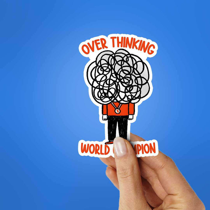 Over Thinking World Champion Sticker - Stickers | STICK IT UP