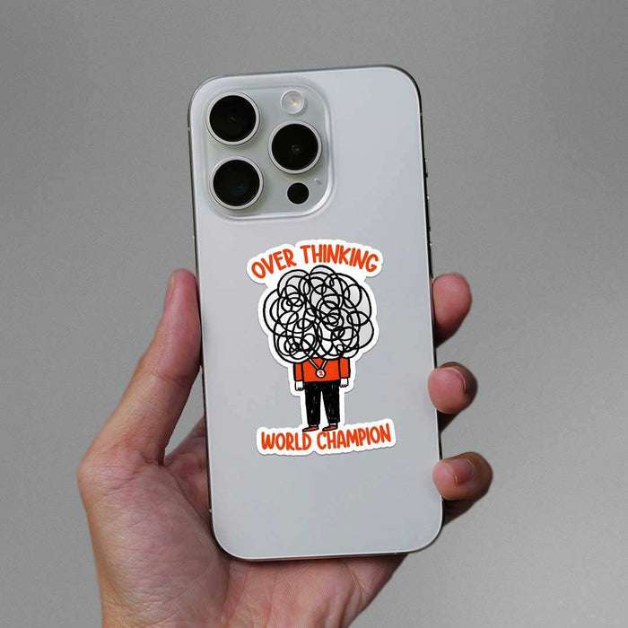 Over Thinking World Champion Sticker - Stickers | STICK IT UP