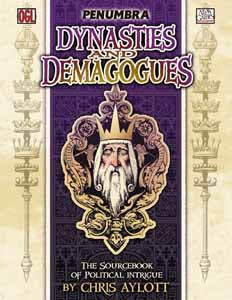 Penumbra:  Dynasties & Demagogues - The Sourcebook of Political Intrigue
