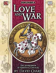 Penumbra:  Love & War - The Sourcebook of Knights and Chivalry