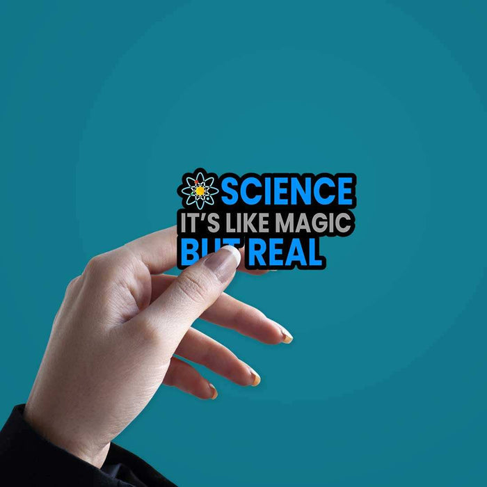 Science It'S Like Magic But Real Sticker - Stickers | STICK IT UP