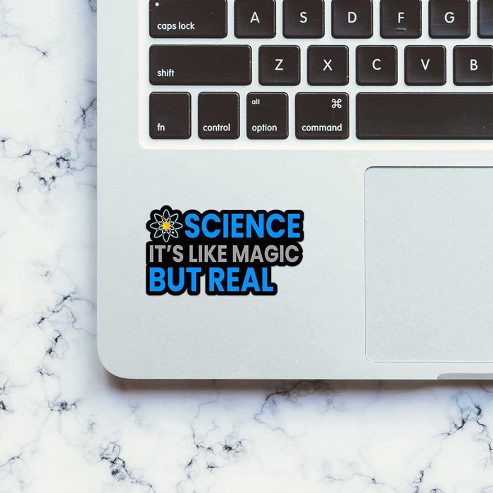 Science It'S Like Magic But Real Sticker - Stickers | STICK IT UP