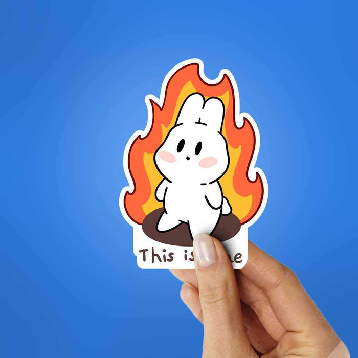 This Is Fine Sticker - Stickers | STICK IT UP