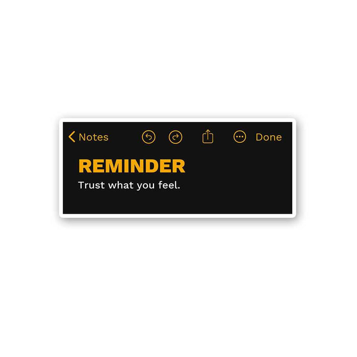 Trust What You Feel Sticker - Stickers | STICK IT UP