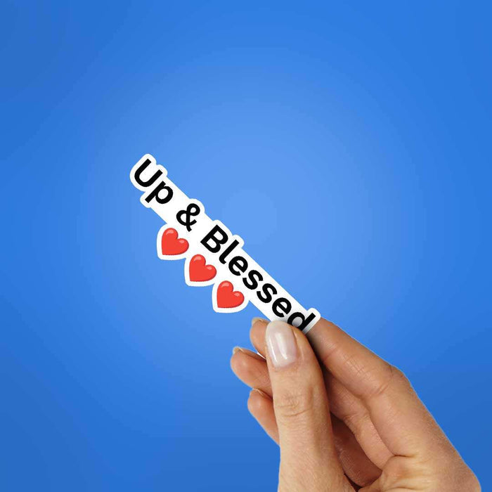 Up & Blessed Sticker - Stickers | STICK IT UP