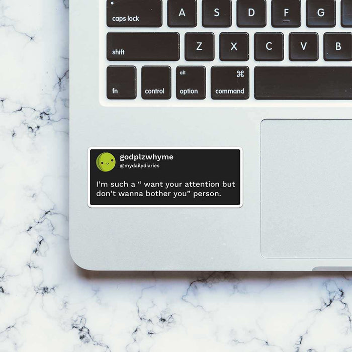 Want Your Attention Sticker - Stickers | STICK IT UP