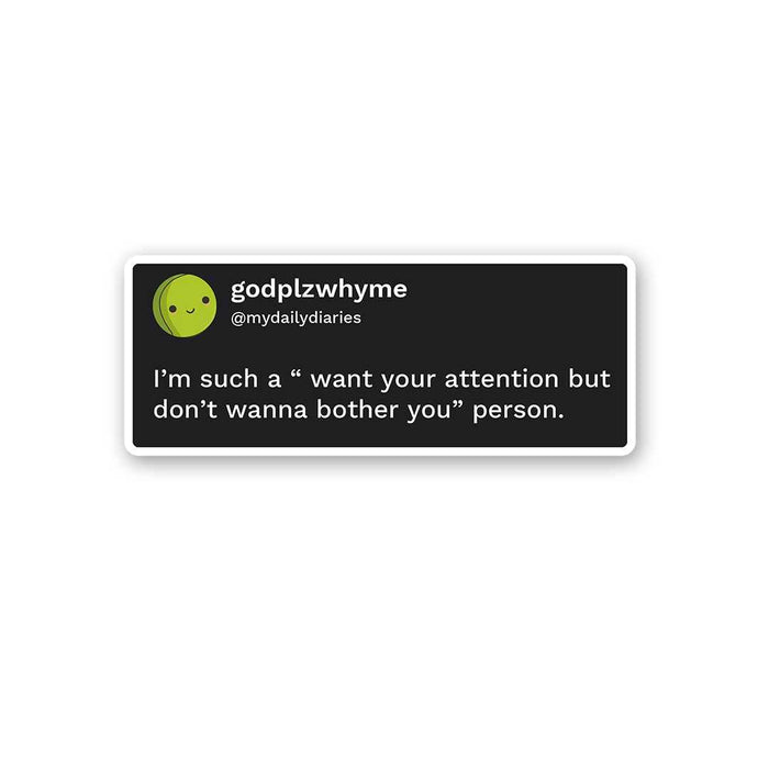 Want Your Attention Sticker - Stickers | STICK IT UP