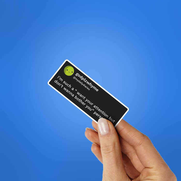 Want Your Attention Sticker - Stickers | STICK IT UP