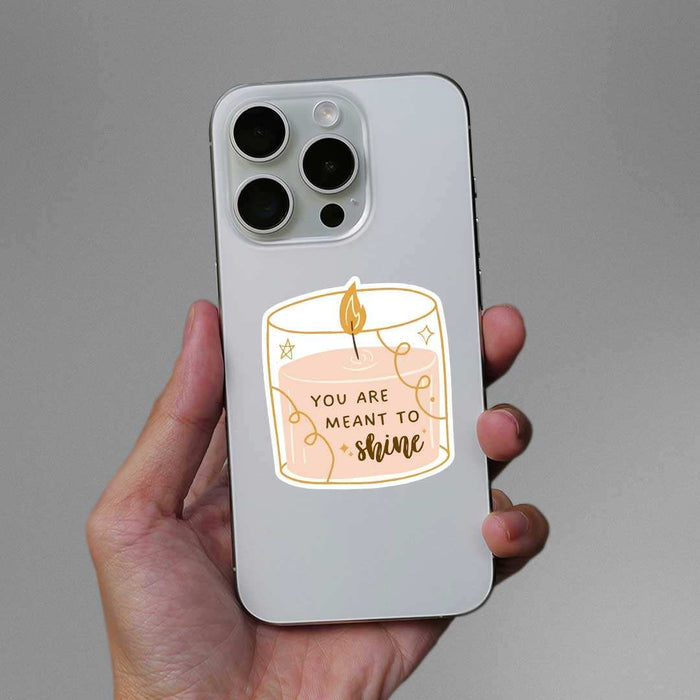 You Are Meant To Shine Sticker - Stickers | STICK IT UP