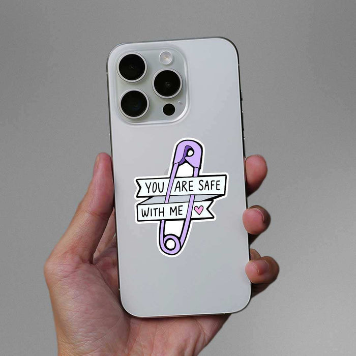 You Are Safe With Me Sticker - Stickers | STICK IT UP