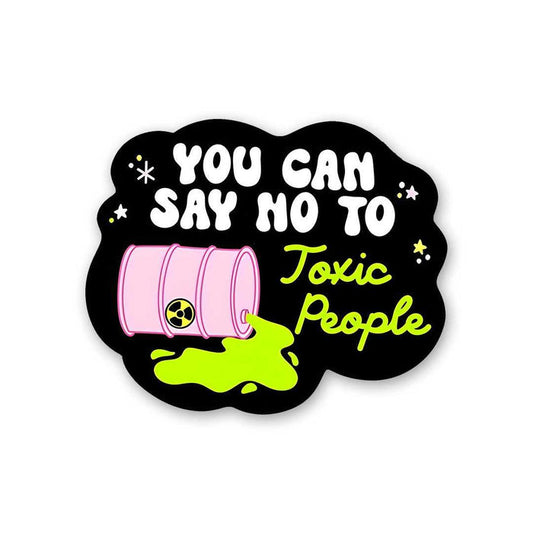 You Can Say No To Toxic People Sticker - Stickers | STICK IT UP