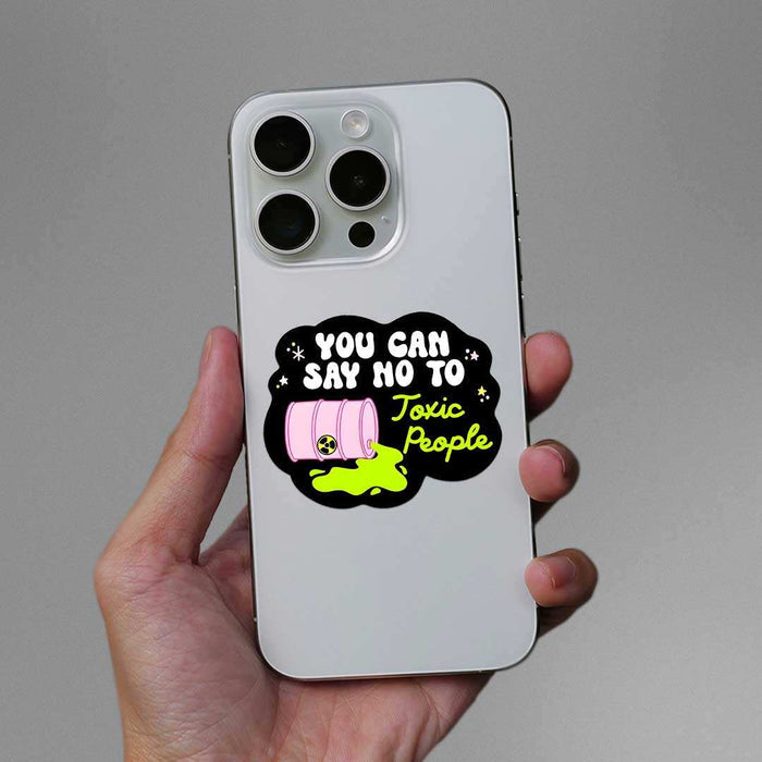 You Can Say No To Toxic People Sticker - Stickers | STICK IT UP