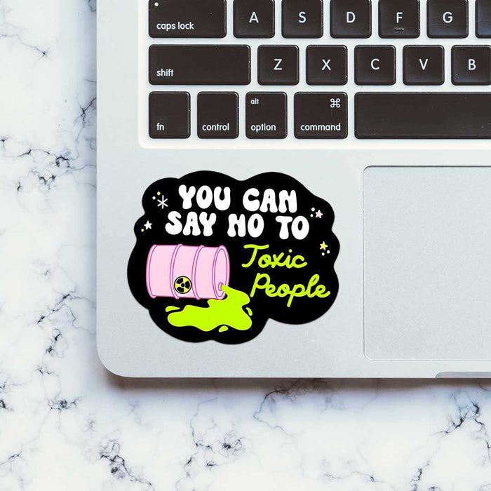 You Can Say No To Toxic People Sticker - Stickers | STICK IT UP