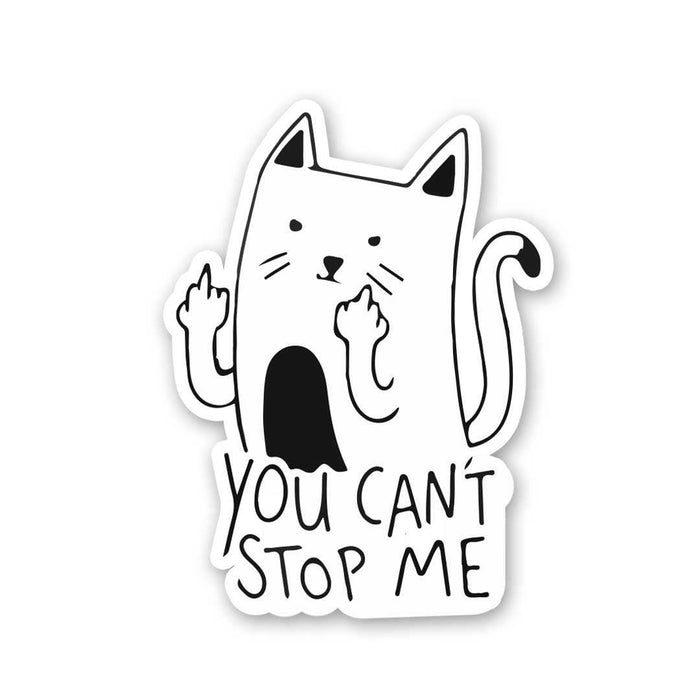 You Cant't Stop Me Sticker - Stickers | STICK IT UP