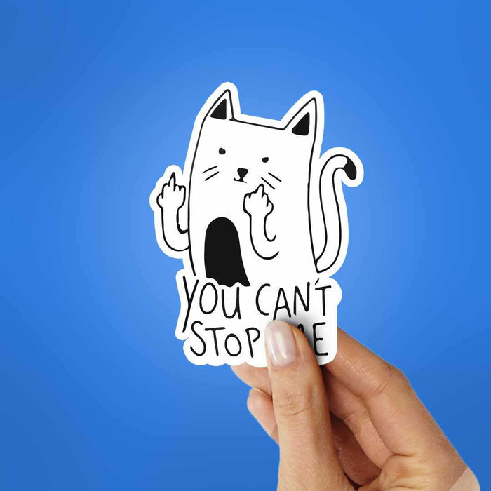 You Cant't Stop Me Sticker - Stickers | STICK IT UP